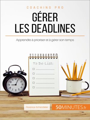 cover image of Gérer les deadlines